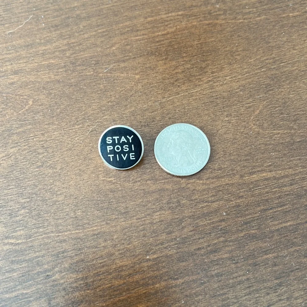 Stay positive pin - Picture 3 of 3